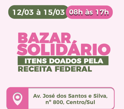 Bazar da Receita Federal vai arrecadar valores para ações sociais